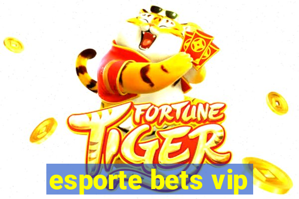 esporte bets vip